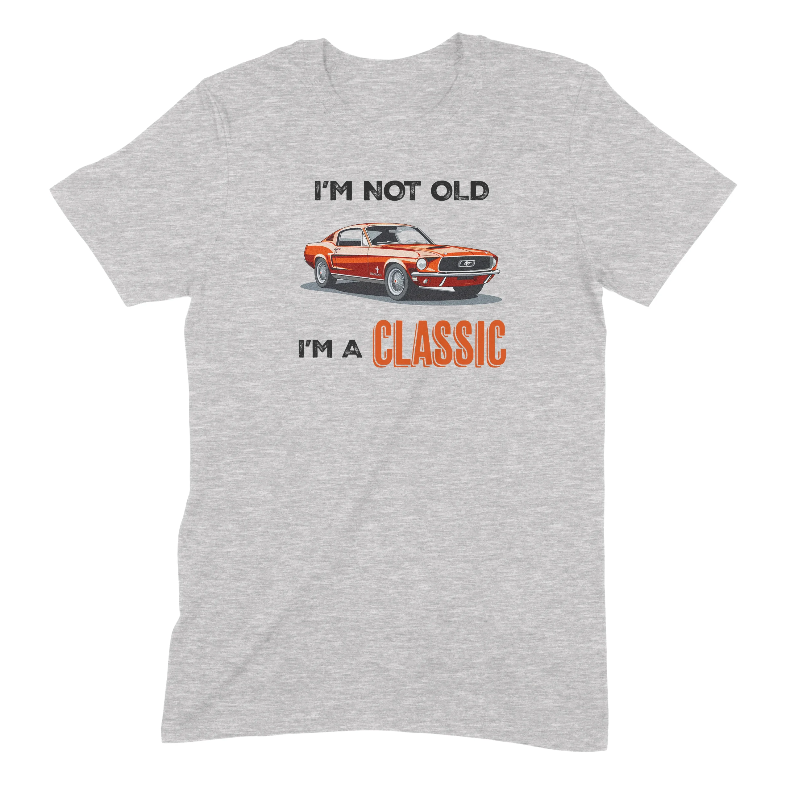 "I'm Not Old, I'm a Classic" Premium Midweight Ringspun Cotton T-Shirt - Mens/Womens Fits